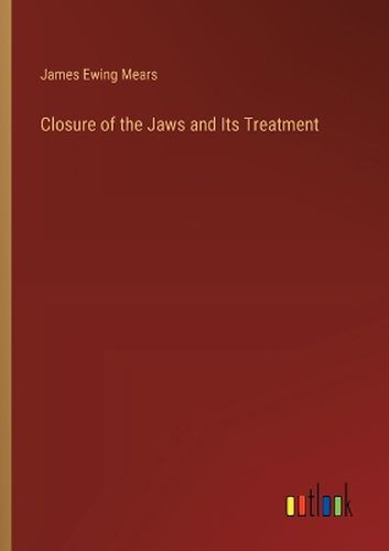 Cover image for Closure of the Jaws and Its Treatment