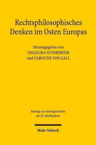 Cover image for Rechtsphilosophisches Denken im Osten Europas: Dokumentation und Analyse rechtsphilosophischer Schriften aus Russland, Polen, Ungarn und Tschechien in der ersten Halfte des 20. Jahrhunderts