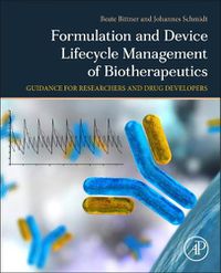 Cover image for Formulation and Device Lifecycle Management of Biotherapeutics: A Guidance for Researchers and Drug Developers