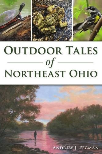 Cover image for Outdoor Tales of Northeast Ohio