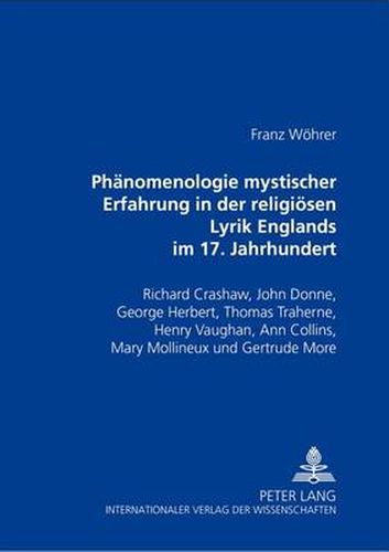 Phanomenologie Mystischer Erfahrung in Der Religioesen Lyrik Englands Im 17. Jahrhundert