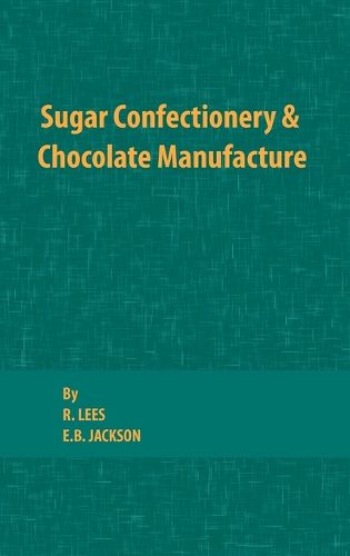 Sugar Confectionery and Chocolate Manufacture