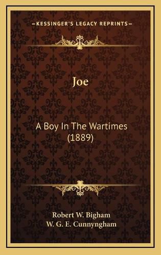 Joe: A Boy in the Wartimes (1889)