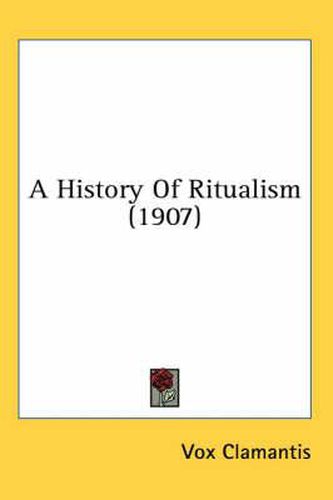 A History of Ritualism (1907)