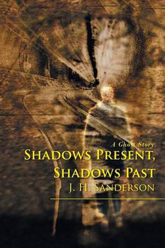 Cover image for Shadows Present, Shadows Past