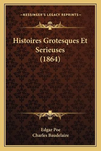 Histoires Grotesques Et Serieuses (1864)