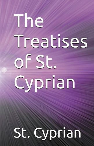 Cover image for The Treatises of St. Cyprian