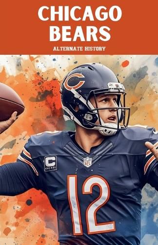 Cover image for Chicago Bears Alternate History