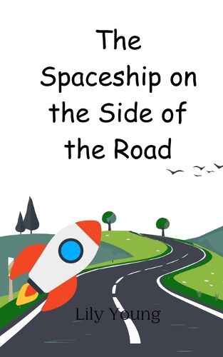 Cover image for The Spaceship on the Side of the Road