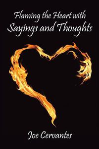 Cover image for Flaming the Heart with Sayings and Thoughts