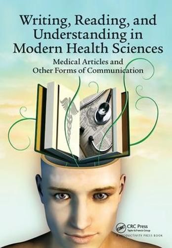 Cover image for Writing, Reading, and Understanding in Modern Health Sciences: Medical Articles and Other Forms of Communication