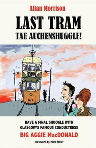 Cover image for Last Tram tae Auchenshuggle!