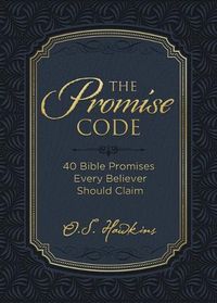 Cover image for The Promise Code: 40 Bible Promises Every Believer Should Claim