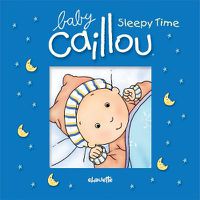 Cover image for Baby Caillou: Sleepy Time: Bath book