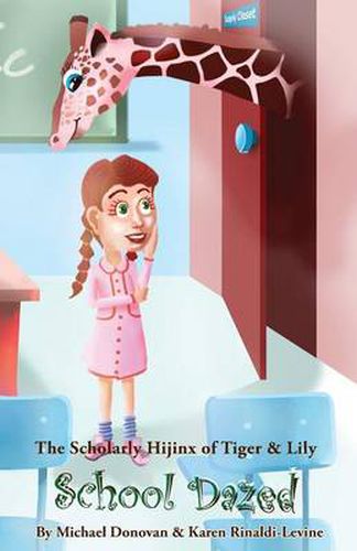 Cover image for The Scholarly Hijinx of Tiger & Lily School Dazed