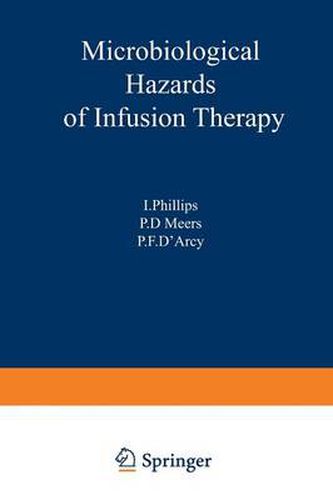 Cover image for Microbiological Hazards of Infusion Therapy: Proceedings of an International Symposium held at the University of Sussex, England, March 1976