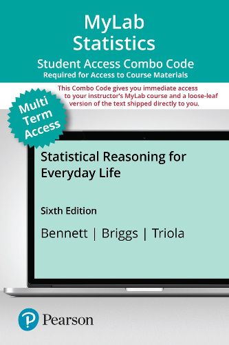 Cover image for MyLab Math with Pearson eText (up to 24 months) + Print Combo Access Code for Statistical Reasoning for Everyday Life