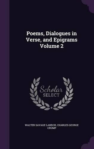 Cover image for Poems, Dialogues in Verse, and Epigrams Volume 2