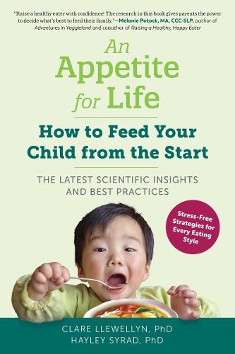 Cover image for An Appetite for Life: How to Feed Your Child from the Start