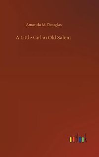 Cover image for A Little Girl in Old Salem