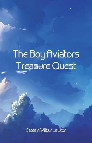 Cover image for The Boy Aviators' Treasure Quest