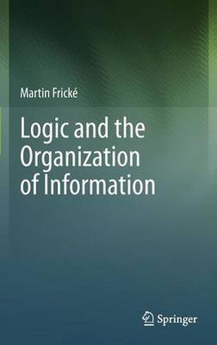 Cover image for Logic and the Organization of Information