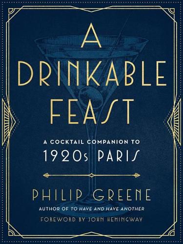 Cover image for A Drinkable Feast: A Cocktail Companion to 1920s Paris