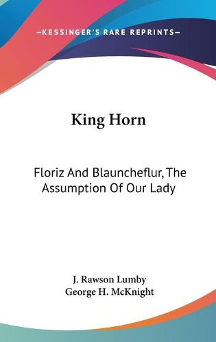 King Horn: Floriz and Blauncheflur, the Assumption of Our Lady