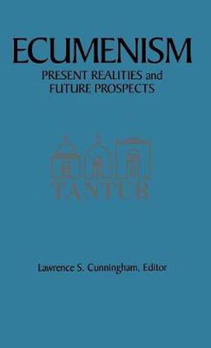 Cover image for Ecumenism: Present Realities and Future Prospects