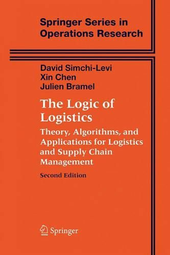 Cover image for The Logic of Logistics: Theory, Algorithms, and Applications for Logistics and Supply Chain Management