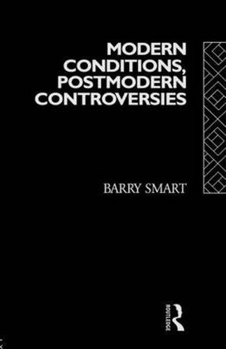 Cover image for Modern Conditions, Postmodern Controversies