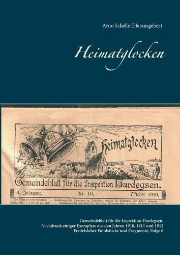 Cover image for Heimatglocken: Gemeindeblatt fur die Inspektion Hardegsen (Reprint).Fredelsloher Fundstucke und Fragmente, Folge 6