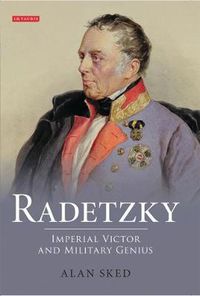 Cover image for Radetzky: Imperial Victor and Military Genius