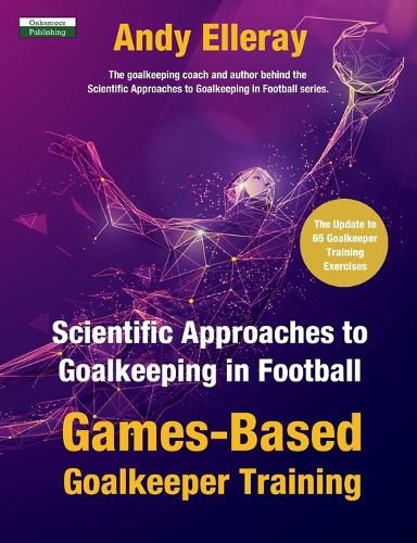 Cover image for Scientific Approaches to Goalkeeping in Football: Games-Based Goalkeeper Training