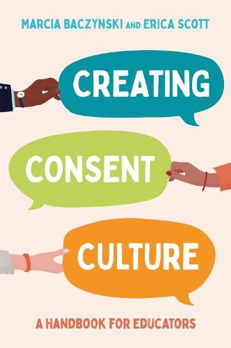 Creating Consent Culture: A Handbook for Educators