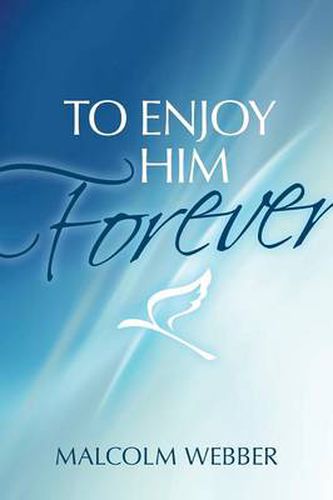 Cover image for To Enjoy Him Forever