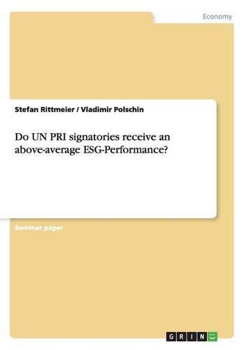 Cover image for Do UN PRI signatories receive an above-average ESG-Performance?