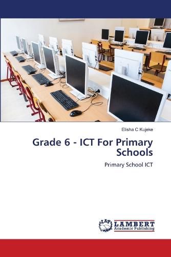 Cover image for Grade 6 - ICT For Primary Schools