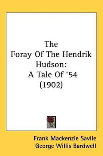 The Foray of the Hendrik Hudson: A Tale of '54 (1902)