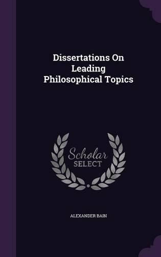 Cover image for Dissertations on Leading Philosophical Topics