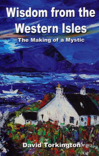 Wisdom from the Western Isles - The Making of a Mystic