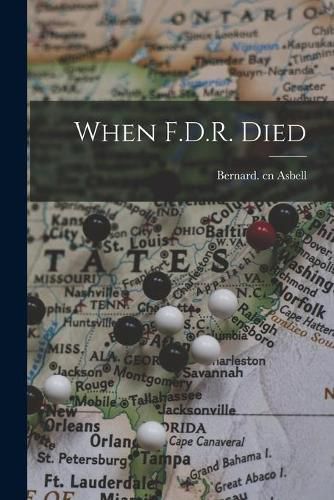 Cover image for When F.D.R. Died