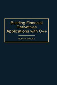 Cover image for Building Financial Derivatives Applications with C++