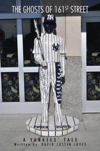 Cover image for The Ghosts of 161st Street: The 2009 Yankees Season