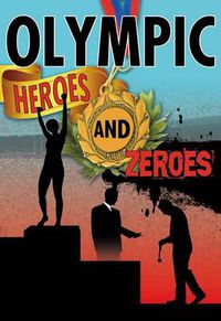 Cover image for Olympic Heroes and Zeroes