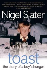 Cover image for Toast: The Story of a Boy's Hunger