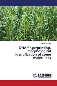 Cover image for DNA fingerprinting, morphological identification of some maize lines