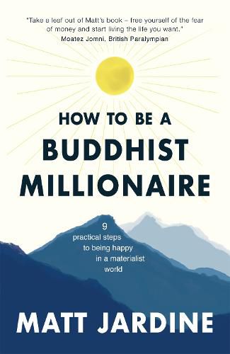 Cover image for How to be a Buddhist Millionaire: 9 practical steps to being happy in a materialist world