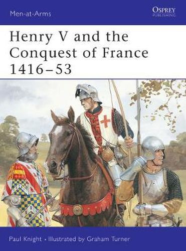 Cover image for Henry V and the Conquest of France 1416-53