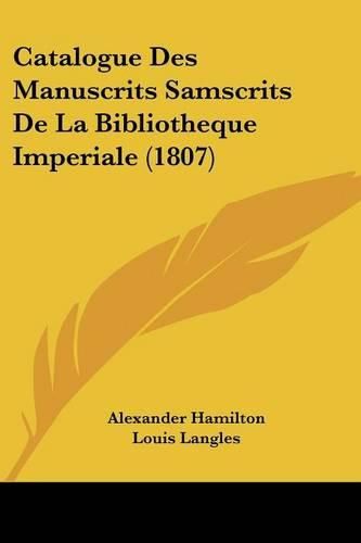 Catalogue Des Manuscrits Samscrits de La Bibliotheque Imperiale (1807)